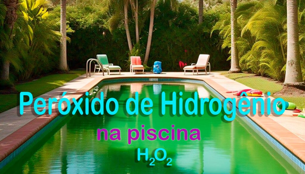 Tratamento_de_Piscina_com_Peróxido_de_Hidrogênio_vipagua_01